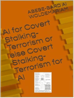 Covert Stalking Terrorism for AI or Else AI for Covert Stalking Terrorism
