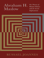 Abraham H. Maslow: His Theory of Human Nature and Its Social Implications