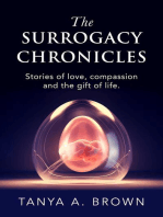 The Surrogacy Chronicles: Stories of love, compassion and the gift of life.