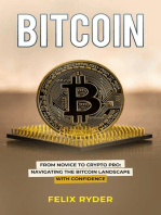 Bitcoin: FROM NOVICE TO CRYPTO PRO NAVIGATING THE BITCOIN LANDSCAPE WITH CONFIDENCE