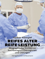 Reifes Alter – Reife Leistung: Biographische Notizen zu hochbetagten Chirurginnen und Chirurgen