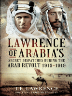 Lawrence of Arabia's Secret Dispatches During the Arab Revolt, 1915–1919