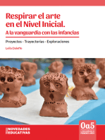 Respirar el arte en el Nivel Inicial. A la vanguardia con las infancias: Proyectos - Trayectorias - Exploraciones