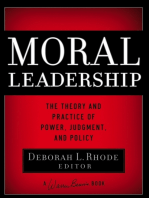 Moral Leadership: The Theory and Practice of Power, Judgment, and Policy