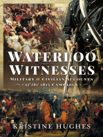 Waterloo Witnesses: Military and Civilian Accounts of the 1815 Campaign