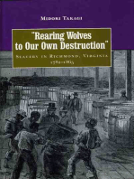 Rearing Wolves to Our Own Destruction: Slavery in Richmond Virginia, 1782–1865