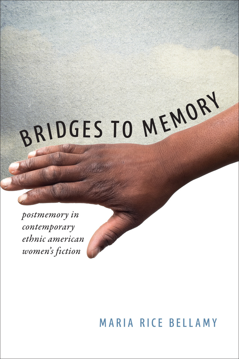 Bridges to Memory by Maria Rice Bellamy (Ebook) - Read free for 30 days