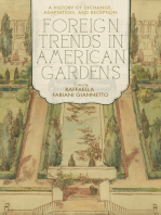 Foreign Trends in American Gardens: A History of Exchange, Adaptation, and Reception
