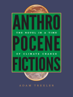 Anthropocene Fictions: The Novel in a Time of Climate Change