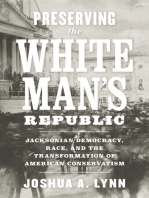 Preserving the White Man's Republic: Jacksonian Democracy, Race, and the Transformation of American Conservatism