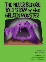 The Never Before Told Story of the Gelatin Monster