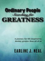 Ordinary People Searching for Greatness