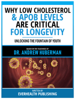 Why Low Cholesterol & Apob Levels Are Critical For Longevity - Based On The Teachings Of Dr. Andrew Huberman: Unlocking The Fountain Of Youth