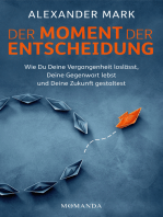 Der Moment der Entscheidung