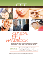 Clinical EFT Handbook Volume 1: A Definitive Resource for Practitioners, Scholars, Clinicians, and Researchers. Volume 1: Biomedical and Physics Principles, Psychological Trauma,  Fundamental Techniques of Clinical EFT