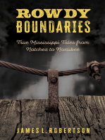 Rowdy Boundaries: True Mississippi Tales from Natchez to Noxubee