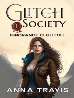 Glitch Society, Ignorance Is Glitch: Glitch Society, #1