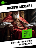 Crises in the History of the Papacy: Lives and Legacy of the Most Influential Popes Who Shaped the Development & History of Church