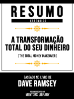 Resumo Estendido - A Transformação Total Do Seu Dinheiro