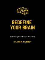 REDEFINE YOUR BRAIN: Unlocking Your Brain's Potential