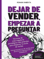 Dejar de Vender, Empezar a Preguntar: Técnicas de interrogatorio psicológico más potentes para disparar tu éxito de ventas