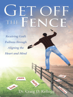 Get off the Fence: Receiving God’s Fullness through Aligning the Heart and Mind