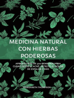 Medicina Natural con Hierbas Poderosas: Aprenda más de 300 Remedios Para Curar Desde el Acné, Artritis, el Dolor de Espalda y más