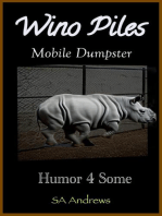 Wino Piles - Mobile Dumpster