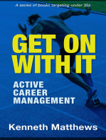 Get On With It: Active Career Management