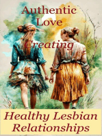 Authentic Love: A Guide to Creating Healthy Lesbian Relationships