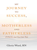 My Journey to Success, Motherless and Fatherless