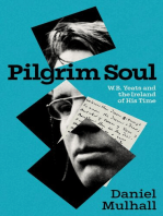 Pilgrim Soul: W.B. Yeats and the Ireland of His Time