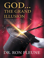 God...the Grand Illusion: A Study and Guide of authentic facts regarding the extraterrestrial influence and Hebrew acceptance in creating ... God and how to live in Peace without a God