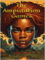 The Amputation Games: An Epic of Survival and Rebellion