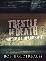 Trestle Of Death: Murder Unpunished