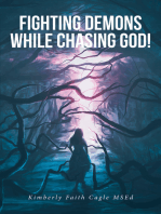 Fighting Demons While Chasing God!