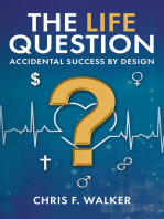 The LIFE Question: Accidental Success By Design