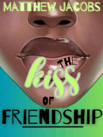 The Kiss of Friendship: Establishing a Culture of Friendship in a Culture of Sex