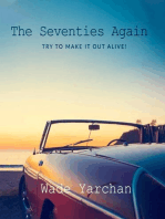 The Seventies Again: Try To Make It Out Alive!