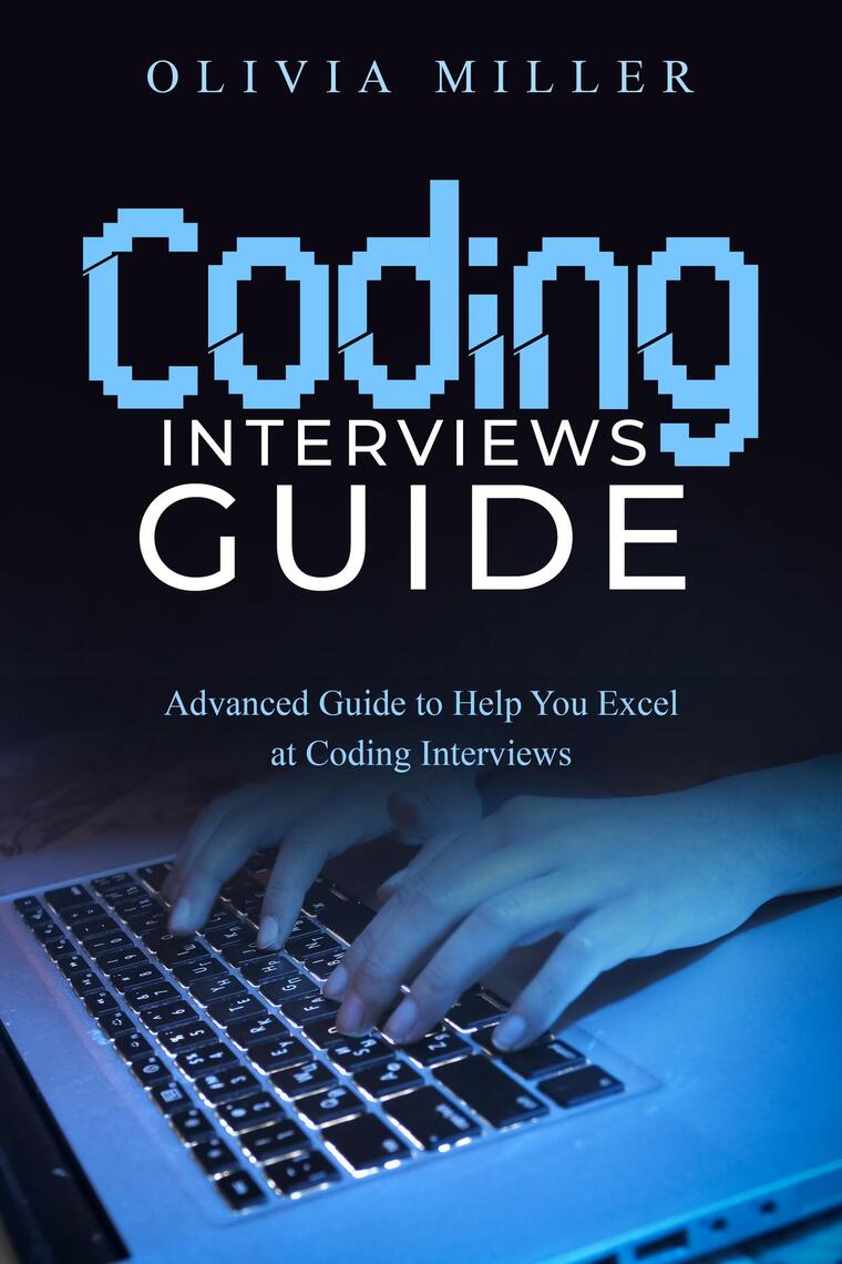 CODING INTERVIEWS by Olivia Miller (Ebook) - Read free for 30 days