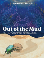Out of the Mud: My Journey To Healing