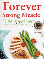 Forever Muscle Strong Diet Recipes: Over 60 Delicious and Simple Recipes that will Fuel Your  Muscles and Help you live long with 7-Day Meal Plan Included