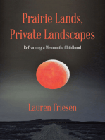 Prairie Lands, Private Landscapes: Reframing a Mennonite Childhood