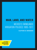 Man, Land, and Water: Mexico's Farmlands Irrigation Policies 1885-1911