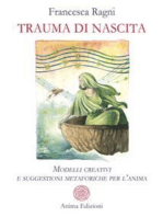 Trauma di nascita: Modelli creativi e suggestioni metaforiche per l’anima