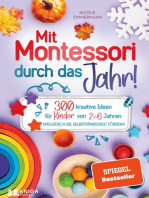 Mit Montessori durch das Jahr!: 300 kreative Ideen für Kinder von 2 - 6 Jahren. Spielerisch die Selbstständigkeit fördern.