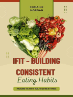 iFIT - Building Consistent Eating Habits: iFit - (Innovational Fitness and Impeccable Training), #2
