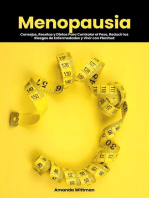 Menopausia: Consejos, Recetas y Dietas Para Controlar el Peso, Reducir los Riesgos de Enfermedades y Vivir con Plenitud