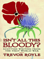 Isn't All This Bloody?: Scottish Writing from the First World War