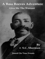 A Bass Reeves Adventure - Give Me The Warrant